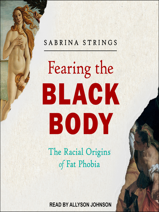Title details for Fearing the Black Body by Sabrina Strings - Available